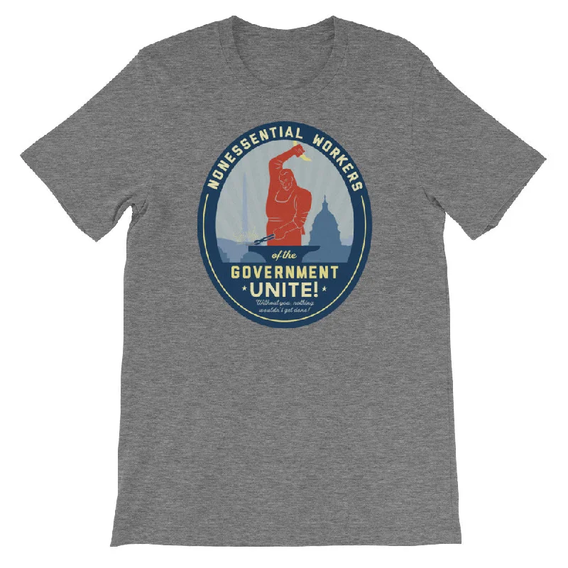 Nonessential Workers of the Government Unite! Government Shutdown Shirt