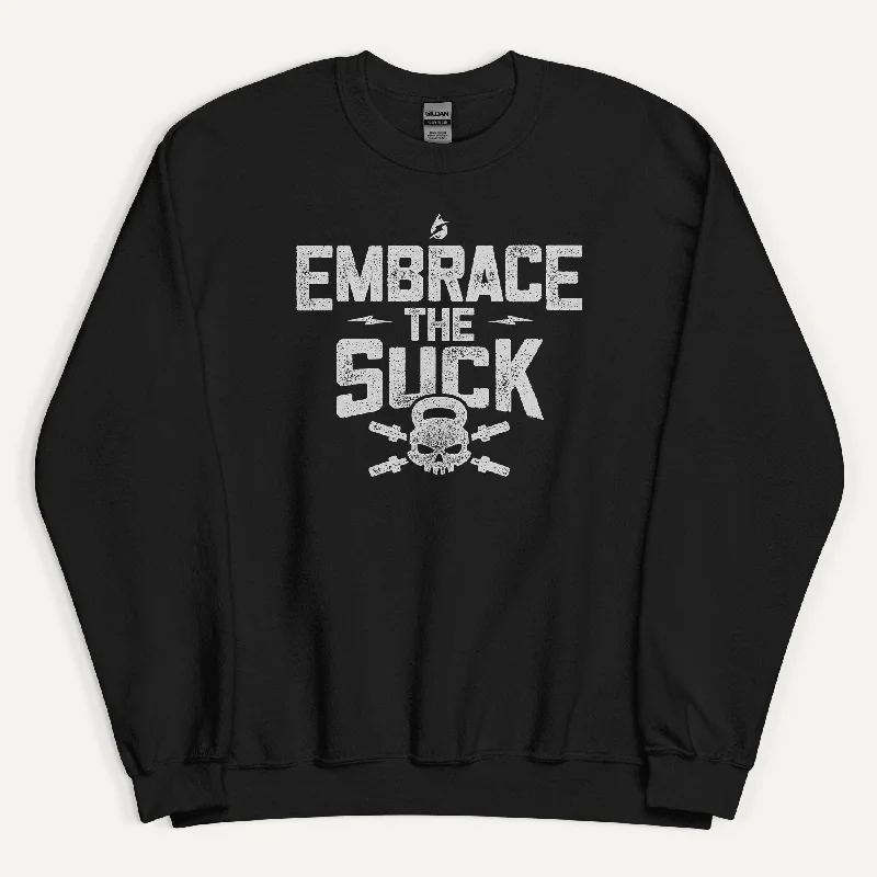 Embrace The Suck Sweatshirt