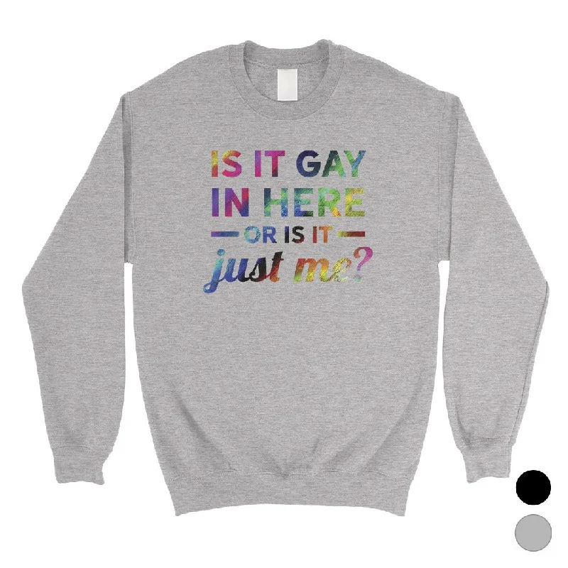 LGBT Gay In Here Rainbow Unisex SweaShirt