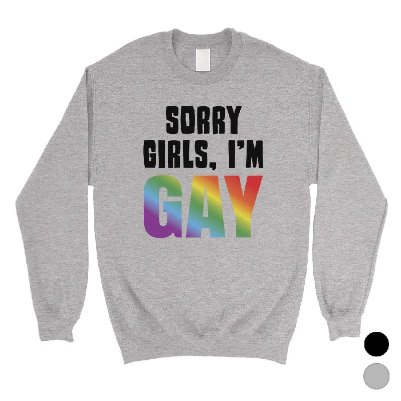 LGBT Sorry Girls Gay Rainbow Unisex SweaShirt