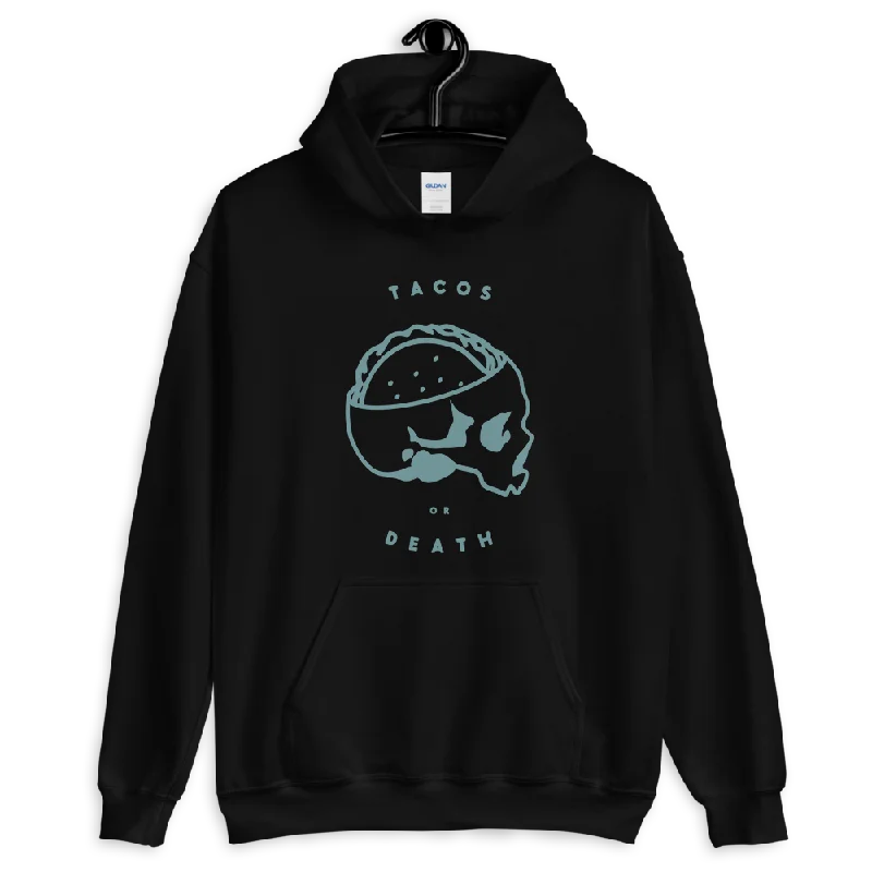 Tacos or Death 2 Hoodie