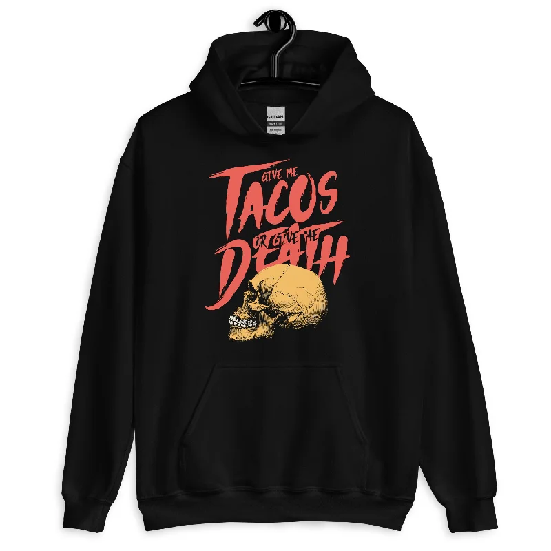 Tacos or Death Hoodie Remastered